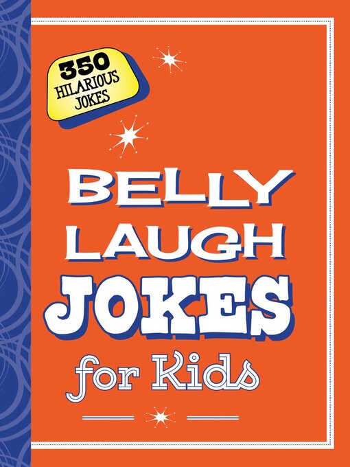 Title details for Belly Laugh Jokes for Kids: 350 Hilarious Jokes by Sky Pony Editors - Available
